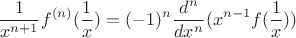 $$\frac{1}{x^{n+1}}f^{(n)}(\frac{1}{x})=(-1)^n\frac{d^n}{dx^n}(x^{n-1}f(\frac{1}{x}))$$