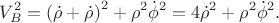 $$V_{B}^{2}=\left(\dot\rho+\dot\rho\right)^{2}+\rho^{2}\dot\phi^{2}=4\dot\rho^{2}+\rho^{2}\dot\phi^{2}.$$
