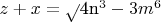 $z+x=\sqrt{$4n^3-3m^6}