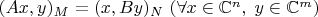 $(Ax,y)_M=(x,By)_N\ (\forall x\in\mathbb C^n,\;y\in\mathbb C^m)$