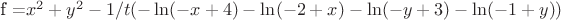 f =$x^2+y^2 -1/t(-\ln(-x+4)-\ln(-2+x)-\ln(-y+3)-\ln(-1+y))$