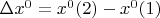 $\Delta x^0=x^0(2)-x^0(1)$
