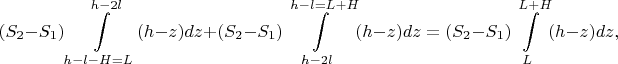 $$(S_2-S_1)\int\limits_{h-l-H=L}^{h-2l}(h-z)dz+(S_2-S_1)\int\limits_{h-2l}^{h-l=L+H}(h-z)dz=(S_2-S_1)\int\limits_{L}^{L+H}(h-z)dz,$$