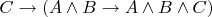 $C \to (A \wedge B \to A \wedge B \wedge C)$