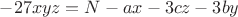 $-27x y z = N -ax-3 c z -3 b y$