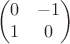 $$\begin{pmatrix}0&-1\\1&0\end{pmatrix}$$