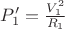 $P_1'=\frac{V_1^2}{R_1}$