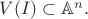 $V(I)\subset\mathbb{A}^n.$