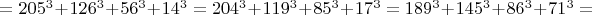 $=205^3+126^3+56^3+14^3=204^3+119^3+85^3+17^3=189^3+145^3+86^3+71^3=$
