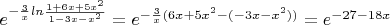 $e^{-\frac{3}{x}ln \frac{1+6x+5x^2}{1-3x-x^2}}=e^{-\frac{3}{x}(6x+5x^2-(-3x-x^2))}=e^{-27-18x}$