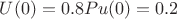 $U(0)=0.8 Pu(0)=0.2$