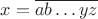 $x=\overline{ab\dots yz}$