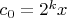 $c_0=2^{k}x$