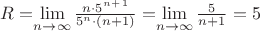 $R=$\lim\limits_{n\to\infty}{\frac {n\cdot5^n^+^1} {5^n\cdot(n+1)}}=$\lim\limits_{n\to\infty}{\frac {5\cdotn} {n+1}}=5$