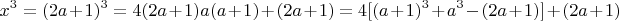 $$x^3=(2a+1)^3= 4(2a+1)a(a+1) +(2a +1) = 4[(a+1)^3 +a^3 - (2a+1)] + (2a+1)$$