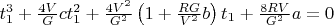 $\[t_1^3  + \frac{{4V}}{G}ct_1^2  + \frac{{4V^2 }}{{G^2 }}\left( {1 + \frac{{RG}}{{V^2 }}b} \right)t_1  + \frac{{8RV}}{{G^2 }}a = 0\]$