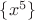 $\{x^5\}$