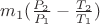 $m_1(\frac{P_2}{P_1}-\frac{T_2}{T_1})$