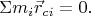 $$\Sigma m_i\vec r_{ci}=0.$$