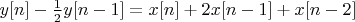 $y[n]-\frac{1}{2}y[n-1]=x[n]+2x[n-1]+x[n-2]$