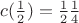 $c(\frac12) = \frac12\frac14$