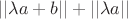 $||\lambda a+b||+||\lambda a||$