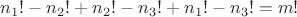 $ n_1! - n_2! + n_2! - n_3! + n_1! - n_3! = m!$