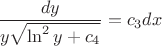 $\dfrac{dy}{y\sqrt{\ln^2y+c_4}}=c_3dx$