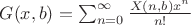 $G(x,b)=\sum_{n=0}^\infty \frac{X(n,b) x^n}{n!}$