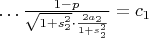 $\ldots \frac{1-p}{\sqrt{1+s_2^2}\cdot \frac{2a_2}{1+s_2^2}}=c_1$