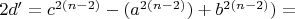 $2d&rsquo;=c^{2(n-2)}-(a^{2(n-2)})+b^{2(n-2)})=$