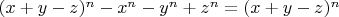 $(x+y-z)^n -x^n-y^n+z^n=(x+y-z)^n$