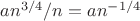 $an^{3/4}/n=an^{-1/4}$ $an^{3/4}/n=an^{-1/4}$