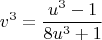 $$v^3 = \frac{u^3 - 1}{8u^3 + 1}$$
