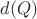 $d(Q)$