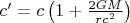 $c ' = c \left ( 1 + \frac{2 G M}{r c^2} \right )$