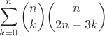$\displaystyle \sum_{k=0}^{n} {n\choose k}{n\choose 2n-3k}$ $\displaystyle \sum_{k=0}^{n} {n\choose k}{n\choose 2n-3k}$