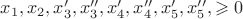$x_1,x_2,x_3',x_3'',x_4',x_4'',x_5',x_5'',\geqslant 0$