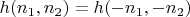 $h(n_1,n_2 )=h(-n_1,-n_2 )$