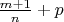$\frac{m+1}{n}+p$