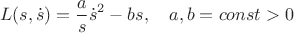 $$L(s,\dot s)=\frac{a}{s}\dot s^2-b s,\quad a,b=const>0$$