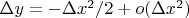 $\Delta y=-\Delta x^2/2+o(\Delta x^2)$