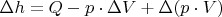$\Delta h=Q-p\cdot\Delta V+\Delta(p\cdot V)$