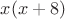 $x(x+8)$
