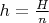 $h=\frac{H}{n}$