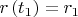 $r\left(t_{1}\right)=r_{1}$