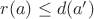 $r(a) \leq d(a')$