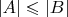 $|A|\leqslant |B|$