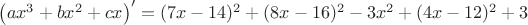 $\left (ax^3+bx^2+cx\right )'=(7x-14)^2+(8x-16)^2-3x^2+(4x-12)^2+3$