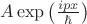 $A\exp\left(\frac{ipx}{\hbar}\right)$